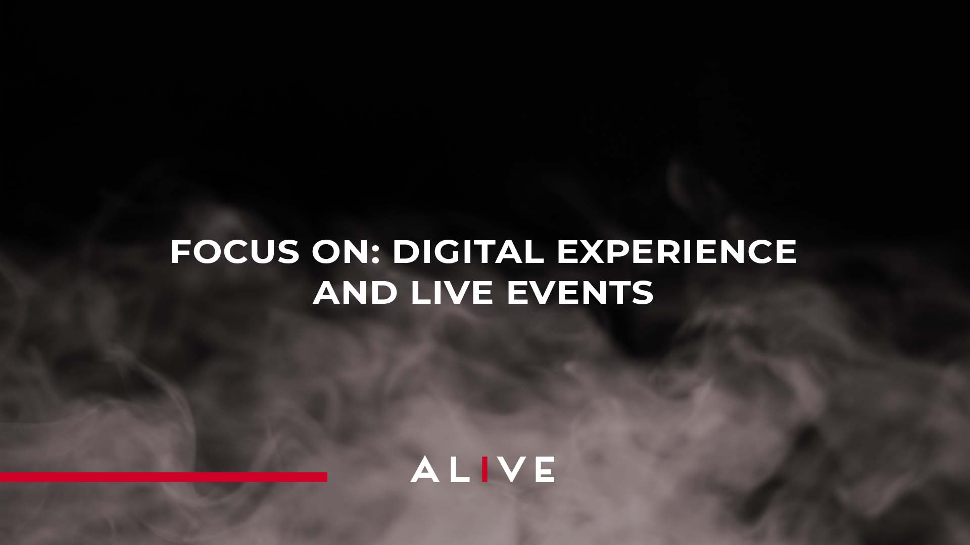 Focus On: Digital Experience and Live Events